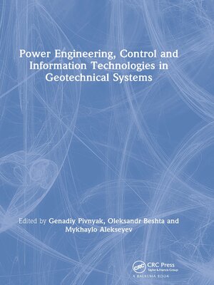 cover image of Power Engineering, Control and Information Technologies in Geotechnical Systems